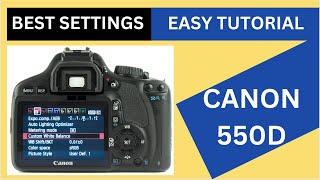 Canon 550D Full Easy Tutorial amp Best Settings For Photos amp Video HINDI  URDU [upl. by Tatum]