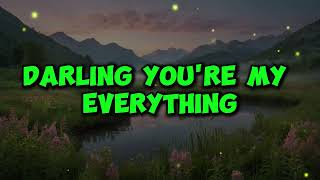 Darling Youre My Everything New Music Love Song Lyrics [upl. by Nahsab535]