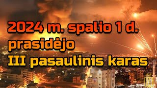 2024 m spalio 1 d prasidėjo III pasaulinis karas [upl. by Oelak]