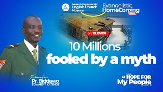 Day 11  10 Millions Fooled By A Myth  Pr Biddawo Edward  Evangelisitic HomeComing 2024 [upl. by Grier]