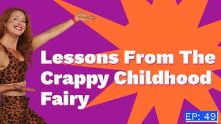 Episode 49 Lessons From The Crappy Childhood Fairy with Anna Runkle [upl. by Wilber]