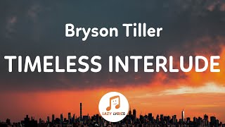 Bryson Tiller  Timeless Interlude Lyrics Anniversary album [upl. by Pulchia]