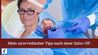 Ayurvedischer Tipp nach ZahnOP [upl. by Aelam]