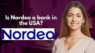 Is Nordea a bank in the USA [upl. by Nauqaj]