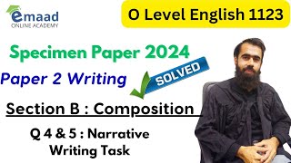 O Level English 1123 Paper 2 2024  Specimen Paper Solution Narrative Writings [upl. by Raji]