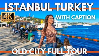 ISTANBUL TURKEY 4K WALKING TOUR 2024WITH CAPTIONOLD CITY GRAND BAZAARSULTANAHMETEMINONUMARKETS [upl. by Wiltz996]