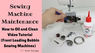 Sewing Machine Maintenance How to Oil and Clean Front Loading Bobbin [upl. by Link369]