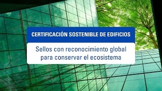 Certificación Sostenible de Edificios  BREEAM LEED DGNB WELL VERDE [upl. by Dinin]