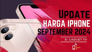 Update Harga HP iPhone Terbaru Bulan September 2024 [upl. by Everick]