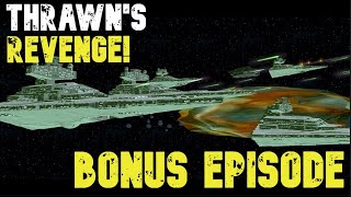 Chillin With some Thrawns Revenge Random Weekend Bonus Video D [upl. by Ciaphus]