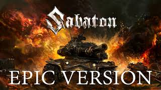 Sabaton  Steel Commanders  EPIC VERSION [upl. by Starling226]