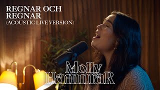 Molly Hammar  Regnar och regnar Acoustic live version [upl. by Bernadina617]