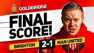 TEN HAG DISASTER CLASS BRIGHTON 21 MANCHESTER UNITED GOLDBRIDGE MATCH REACTION [upl. by Saks82]