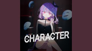 CHARACTER [upl. by Gilberte]