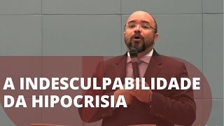 A Indesculpabilidade da Hipocrisia  Romanos 21729 [upl. by Eelac]