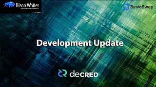 Decred Dev Update  Year of the Atomic Swap Exchange Bison Wallet  BasicSwap DEX inbound [upl. by Aun]