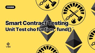 Phát triển Web3 với Solidity 5  5  Unit Testing cho Function fund [upl. by Beltran]