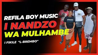 REFILA boy  A Nandzo wa Mulhambi  2024music mp3 [upl. by Bunni776]