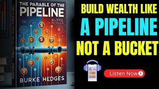 The Parable Of The Pipeline by Burke Hedges Audio book Summary In English  Audio Book In English [upl. by Sonitnatsnok]