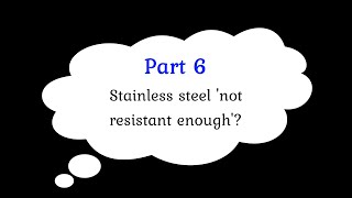 Stainless steel not protective enough  Microbiologically Influenced corrosion workshop  part 6 [upl. by Rasec121]