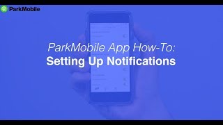 ParkMobile App Setting Up Notifications [upl. by Ileana]