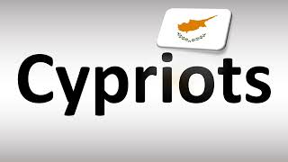 How to Pronounce Cypriots [upl. by Amena]