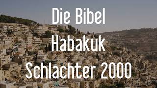 Habakuk  Die Bibel als Hörbuch Schlachter 2000 [upl. by Richman]