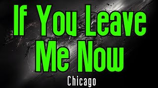 If You Leave Me Now KARAOKE  Chicago [upl. by Fridell]