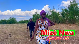 MIZÈ NWA EPISODE 38LAMESI ANTRE AK NEG YO POU FINI AK SABRINA KOZE YO AMPIL ANMWEEE [upl. by Allicserp]