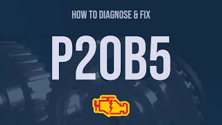 How to Diagnose and Fix P20B5 Engine Code  OBD II Trouble Code Explain [upl. by Sperry]