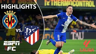 🚨 LATE DRAMA 🚨 Villarreal vs Atletico Madrid  LALIGA Highlights  ESPN FC [upl. by Anica]