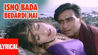 Ishq Bada Bedardi Hai  Lyrical Video  Itihaas  Alka Yagnik K Pappu  Ajay Devgan Twinkle Khanna [upl. by Sellihca]