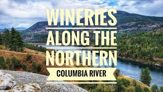 WINERIES ALONG THE NORTHERN COLUMBIA RIVER  of Washington State [upl. by Jenine]