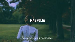 Magnolia by Laufey cover by Evelyn Fernandez [upl. by Egidio796]