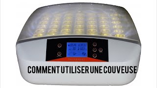 Comment utiliser une couveuse 2021 [upl. by Vergne]