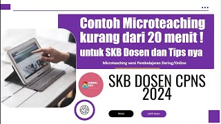 CONTOH PRESENTASI MICRO TEACHING KURANG DARI 20 MENIT UNTUK TES SKB DOSEN CPNS DAN TIPS NYA 👍 [upl. by Attiuqram]