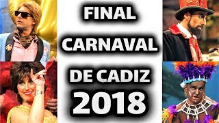 FINAL Completa del Carnaval de Cádiz 2018 HD [upl. by Nihsfa520]