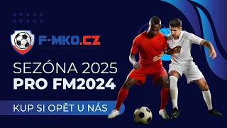 ⚽️ MEGA UPDATE PRO FM2024  SEZÓNA 202425 Football Manager 2024 CZ  FMKOCZ ⚡ [upl. by Aihsenyt]