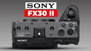 Sony FX30 II  Budget Cinema Camera [upl. by Elita]