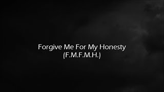 Ivan B  Forgive Me For My Honesty FMFMH Lyric Video [upl. by Konrad326]