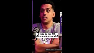 Crisis de los 40 ¿Qué está pasandaaaaaaa [upl. by Ennairda]