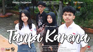 TANPA KARENA  Full Movie  Film Romance Baper [upl. by Wait]