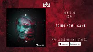 Albee Al  Going How I Came Koba [upl. by Mailiw]