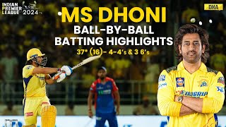 DC Vs CSK MS Dhoni Hits 37 Off 16 Balls With 44s amp 36s  BallByBall Highlights  IPL 2024 [upl. by Hgeilhsa233]