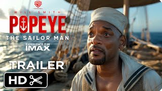 POPEYE THE SAILOR MAN Live Action Movie – Full Teaser Trailer – Will Smith [upl. by Kathrine]