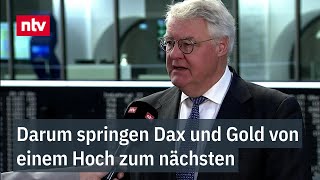 DeutschBanker erklärt Darum springen Dax und Gold von einem Hoch zum nächsten  ntv [upl. by Alodi]