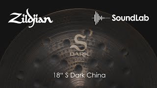 18quot Zildjian SDark China  Zildjian Soundlab Video [upl. by Issac]