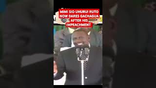 MIMI SIO UHURU RUTO NOW DARES GACHAGUA AFTER HIS IMPEACHMENT PROMISING TO DEAL WITH HIM RUTHLESSLY [upl. by Aneehsirk580]