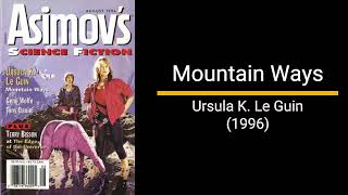 Mountain Ways  Ursula K Le Guin Short Story [upl. by Greenquist]