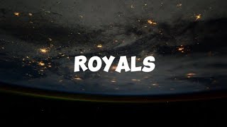 Royals  Lorde  Lyrics [upl. by Ahsatel]